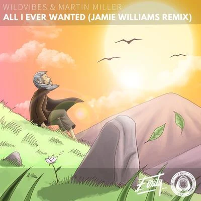 All I Ever Wanted (Jamie Williams Remix) 專輯 Melanie Fontana/WildVibes/ARMNHMR