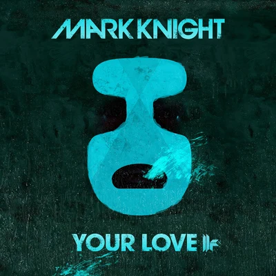 Your Love 專輯 Mark Knight