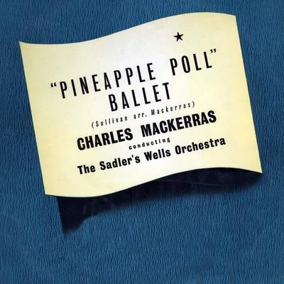 Pineapple Poll Ballet Suite 專輯 James Lockhart/The Sadlers Wells Orchestra/Donald Smith/the S Adler是wells chorus