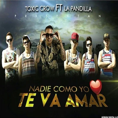 Nadie Como Yo Te Va Amar 專輯 La Insuperable/Toxic Crow