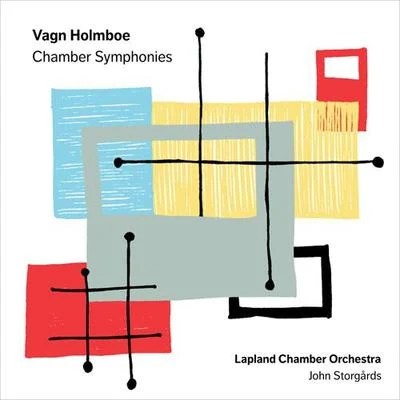 HOLMBOE, V.: Chamber Symphonies (Lapland Chamber Orchestra, Storgards) 專輯 Duncan McTier/Marcus Ullmann/Cecilia Zilliacus/John Storgårds/Vladimir Mendelssohn