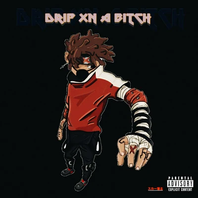 Drip Xn a B!Tch 专辑 SCARLXRD/Machine Gun Kelly/Future/Rich The Kid/PARTYNEXTDOOR