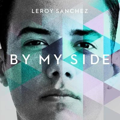 By My Side 专辑 Leroy Sanchez/Shoshana Bean