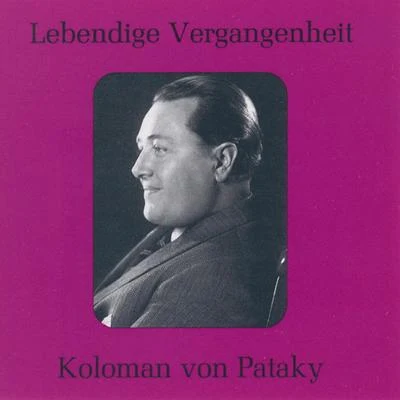 Koloman Von PatakyUnknown Orchestra Lebendige Vergangenheit - Koloman von Pataky