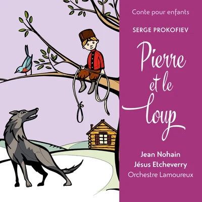 Conte pour enfants - Prokofiev: Pierre et le loup 專輯 Jean Nohain