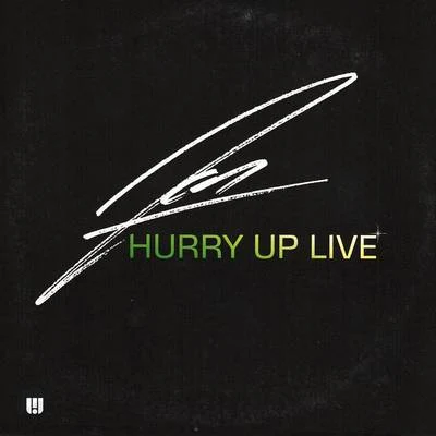 Hurry Up Live 專輯 Jon/Mercury/Ensaime