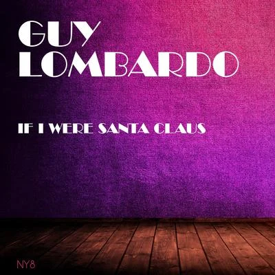 If I Were Santa Claus 專輯 Guy Lombardo