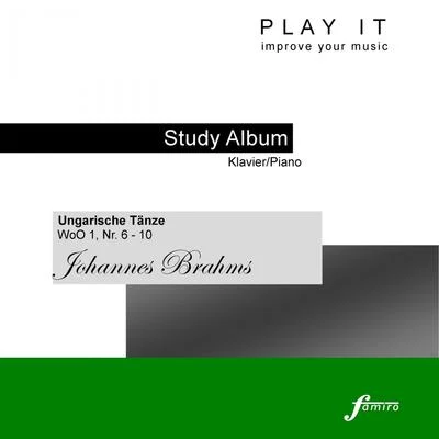 Play It - Study Album - KlavierPiano; Johannes Brahms: "Ungarische Tänze", WoO 1, No. 6-10 专辑 Leopold Mozart/Denette Whitter