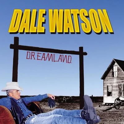 Dreamland 專輯 Ray Benson/Dale Watson