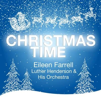 Christmas Time 專輯 Eileen Farrell/Jackie Gleason/His Orchestra/Luther Henderson