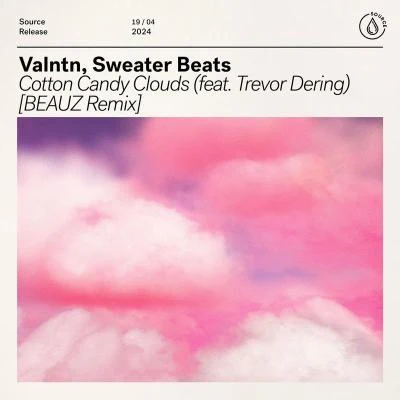 Cotton Candy Clouds (feat. Trevor Dering) [BEAUZ Remix] 專輯 VALNTN