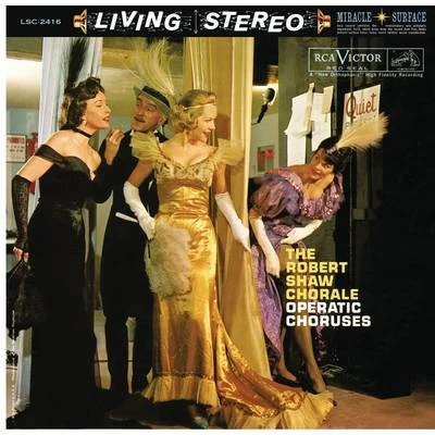 The Robert Shaw Chorale - Operatic Choruses 专辑 Robert Shaw