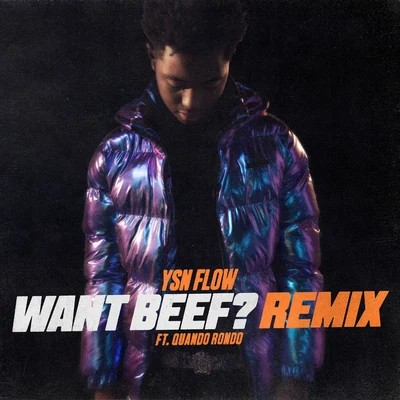 Want Beef (Remix) 專輯 OSIBIH/YSN Flow