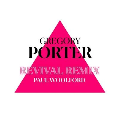 Revival (Paul Woolford Remix) 專輯 Gregory Porter