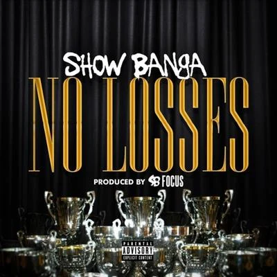 No Losses - Single 專輯 Show Banga