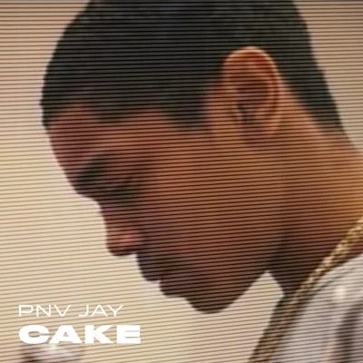 Cake 專輯 PNV Jay/Kay Flock/Bouba Savage/MaxThaDemon/22Gz