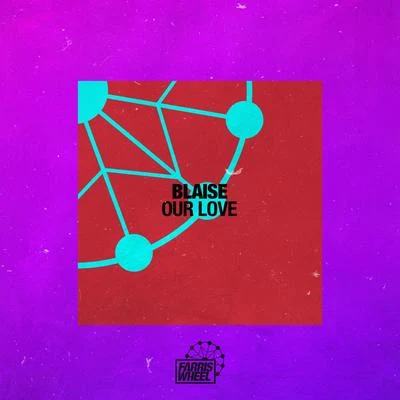 Our Love 專輯 BLAISE/Joakim Molitor/Andalo