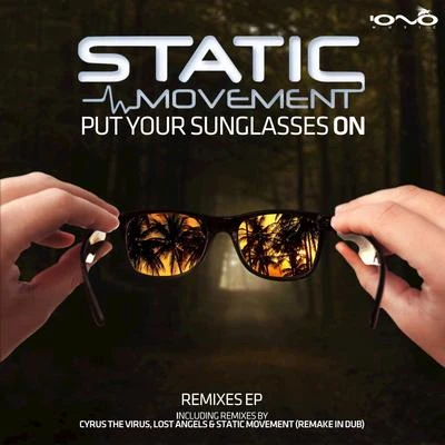 Put Your Sunglasses On 专辑 Static Movement