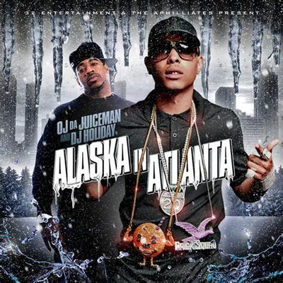 Alaska n Atlanta 專輯 OJ Da Juiceman