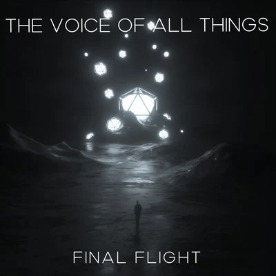 Final FlightThree Drives The Voice Of All Things