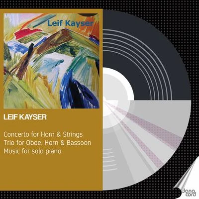 Kayser: Horn Concerto, Wind Trio & Piano Music 專輯 Albert Linder