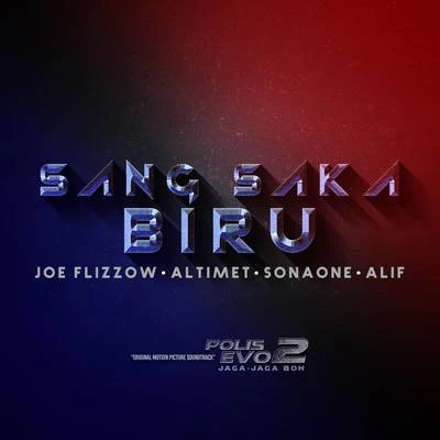 Sang Saka Biru (Original Motion Picture Soundtrack From "Polis Evo 2 Jaga Jaga Boh) 专辑 Joe Flizzow