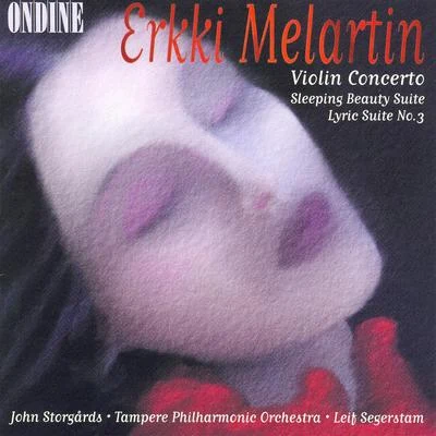 Leif Segerstam Melartin, E.: Violin Concerto in D Minor - Lyric Suite No. 3 - Sleeping Beauty Suite No. 1