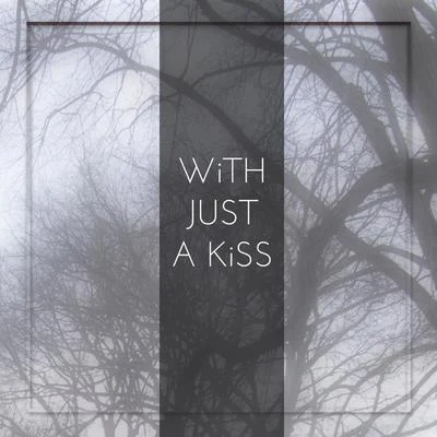 With Just a Kiss (feat Titi Stier) 專輯 Titi Stier/Jawster/Jinco