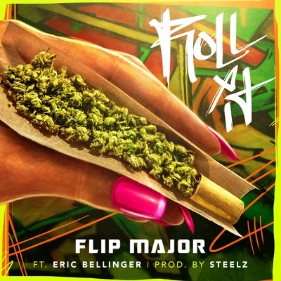 Roll It (feat. Eric Bellinger) 专辑 Flip Major