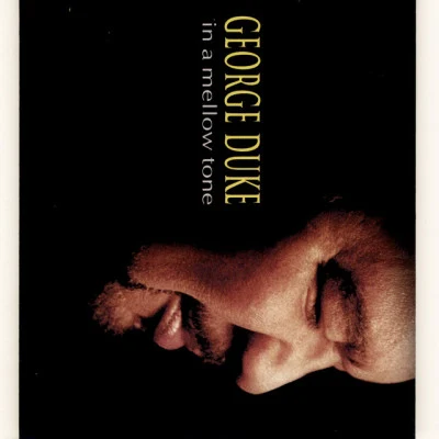 In A Mellow Tone 专辑 George Duke