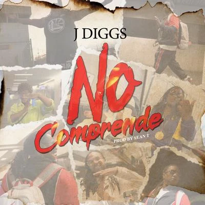 J-Diggs No Comprende