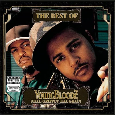 Still Grippin Tha Grain: The Best Of 專輯 Youngbloodz