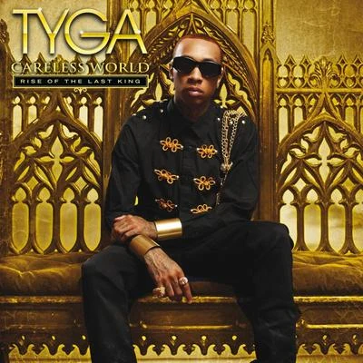 Careless World: Rise Of The Last King 专辑 Tyga