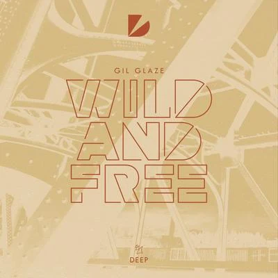 Wild and Free 專輯 Gil Glaze