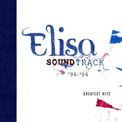 Soundtrack &#x27;96 - 06 (Deluxe Version) 专辑 Elisa