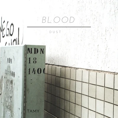 Blood - Dust 專輯 Tamy/The Smokering/Midnight Piano Ensemble/Lafiandra/Naoki Kenji