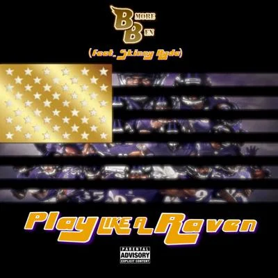 Play Like a Raven (feat. Skinny Ryda) 专辑 Slick Al/Tony V/BMore Ben