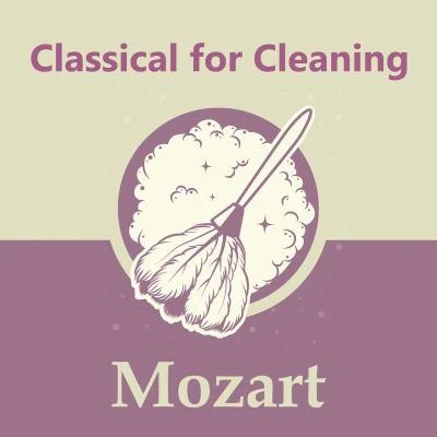 Classical for Cleaning: Mozart 專輯 John Ireland/Thea King/Alan Rowlands/Tessa Robbins