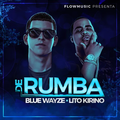 De Rumba 专辑 Maicke Casiano/Blue Wayze/Jamby el Favo