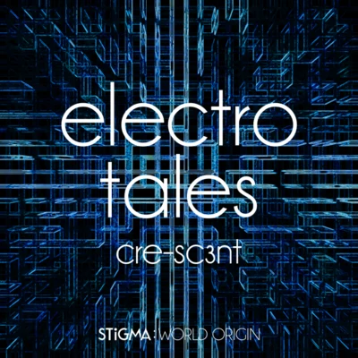 Electro Tales【Stigma】 專輯 Cre-sc3NT