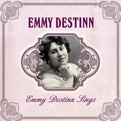 Emmy Destinn Sings 專輯 Minnie Nast/Grammophone Orchestra Berlin & Chorus of the Court Opera in Berlin/Emmy Destinn/Karl Jorn/Hermann Bachmann