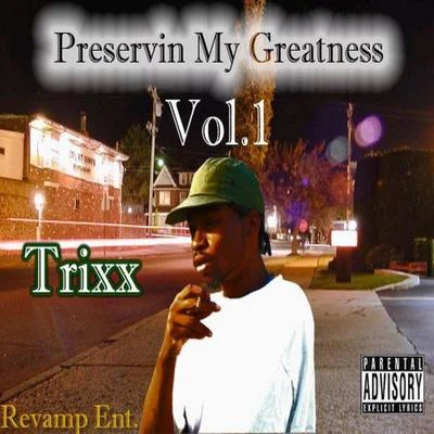 P.M.G. 1 (Preservin My Greatness) 專輯 TRIXX