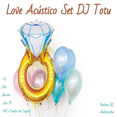 Love Acústico Set DJ Totu 專輯 Mc Lele JP