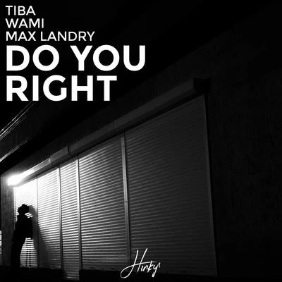 Do You Right (feat. Max Landry) 專輯 WaMi/Tiba