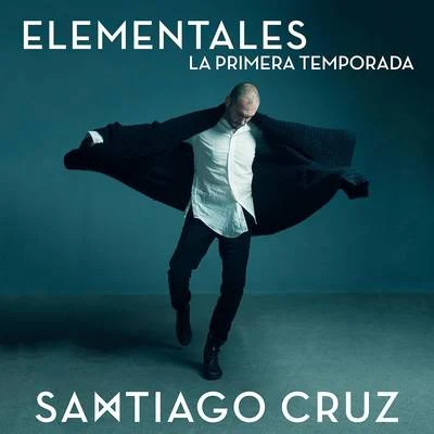 Elementales (La Primera Temporada) 專輯 Santiago Cruz