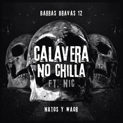 Calavera no chilla 專輯 Ozono Crew/Chalo/Natos y Waor