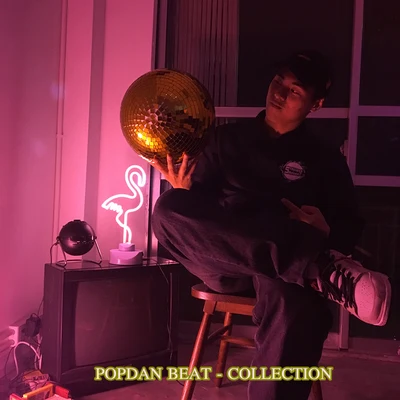 PopDan Beat - Collection 专辑 PopDan/Rick/Deli/蓝灯区/CozyDeno