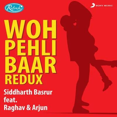 Woh Pehli Baar (Redux) 專輯 Raghav