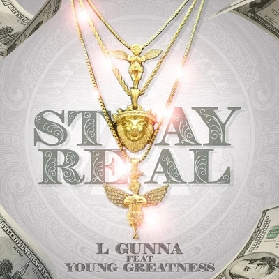 Stay Real (feat. Young Greatness) 專輯 KaMillion/Young Greatness/Jhonni Blaze/Doeshun/T.O. Green