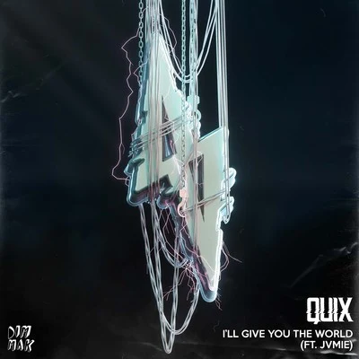 Ill Give You The World (feat. JVMIE) 專輯 QUIX